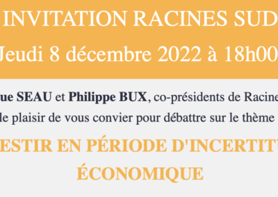 Racines Sud vous invite à un débat : investir en période d’incertitude